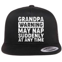 Grandpa Warning May Nap Suddenly At Any Time Flatbill Hat