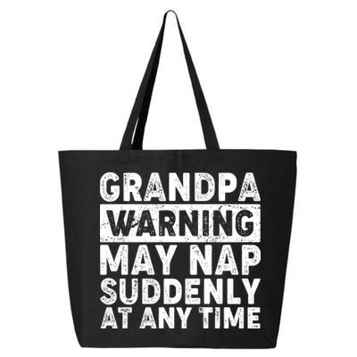 Grandpa Warning May Nap Suddenly At Any Time 25L Jumbo Tote