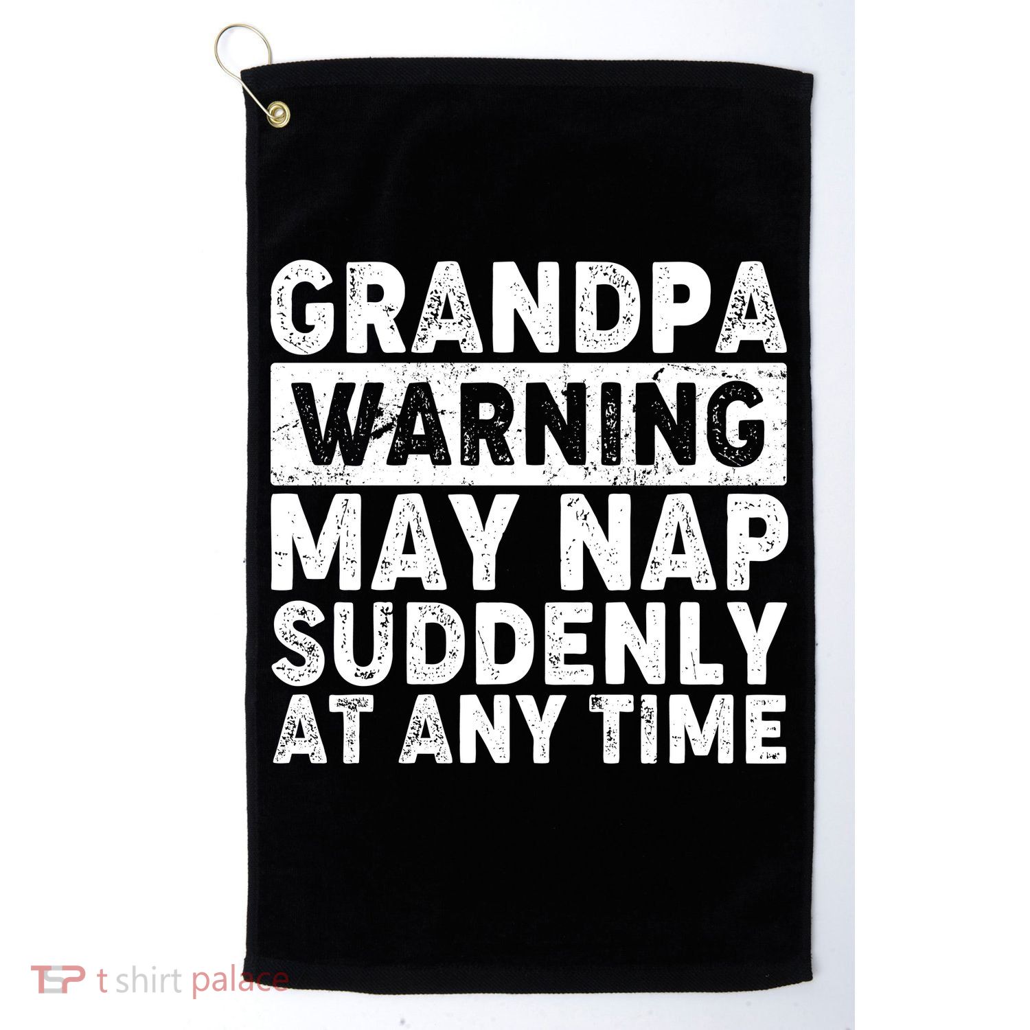 Grandpa Warning May Nap Suddenly At Any Time Golf Towel