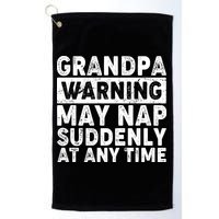 Grandpa Warning May Nap Suddenly At Any Time Golf Towel