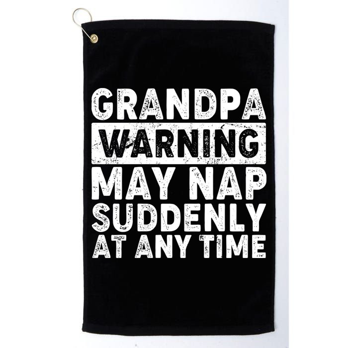 Grandpa Warning May Nap Suddenly At Any Time Golf Towel