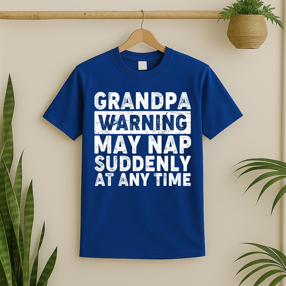 Grandpa Warning May Nap Suddenly At Any Time T-Shirt