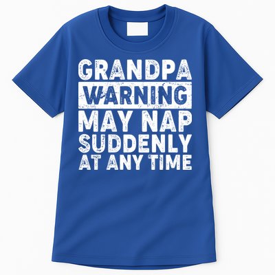 Grandpa Warning May Nap Suddenly At Any Time Tall T-Shirt
