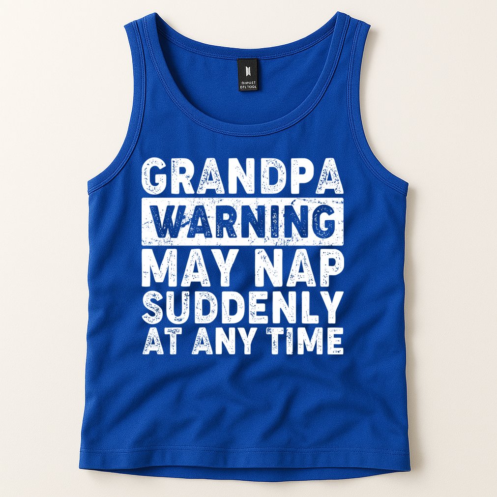 Grandpa Warning May Nap Suddenly At Any Time Tank Top