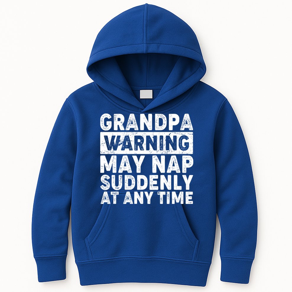 Grandpa Warning May Nap Suddenly At Any Time Kids Hoodie