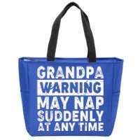 Grandpa Warning May Nap Suddenly At Any Time Zip Tote Bag