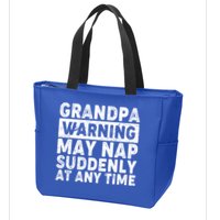 Grandpa Warning May Nap Suddenly At Any Time Zip Tote Bag