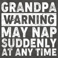 Grandpa Warning May Nap Suddenly At Any Time Vector Backpack