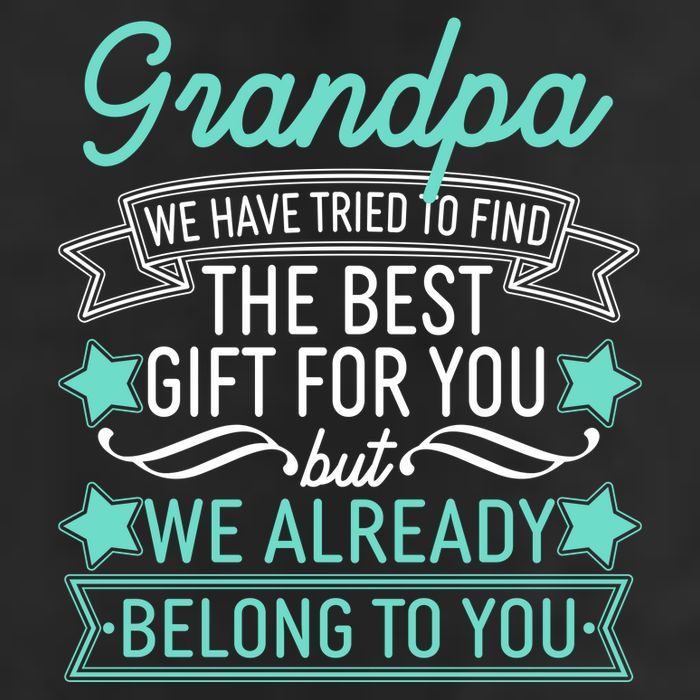 Grandpa We Have Tried To Find The Best Gift For You Cool Comfort Performance Bucket Hat