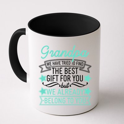 Grandpa We Have Tried To Find The Best Gift For You Mug