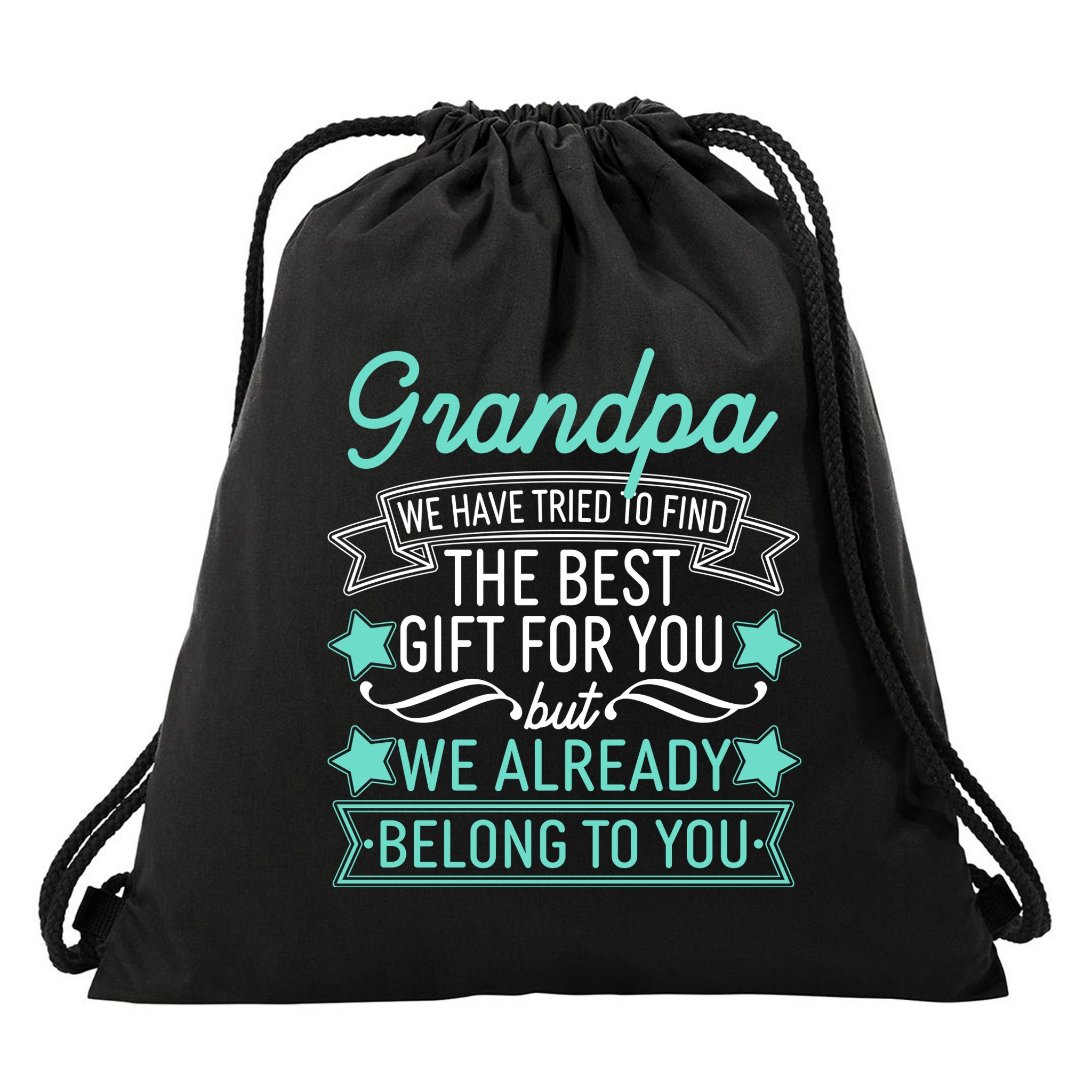 Grandpa We Have Tried To Find The Best Gift For You Drawstring Bag