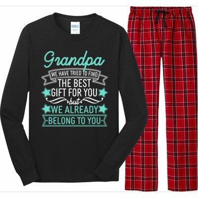 Grandpa We Have Tried To Find The Best Gift For You Long Sleeve Pajama Set