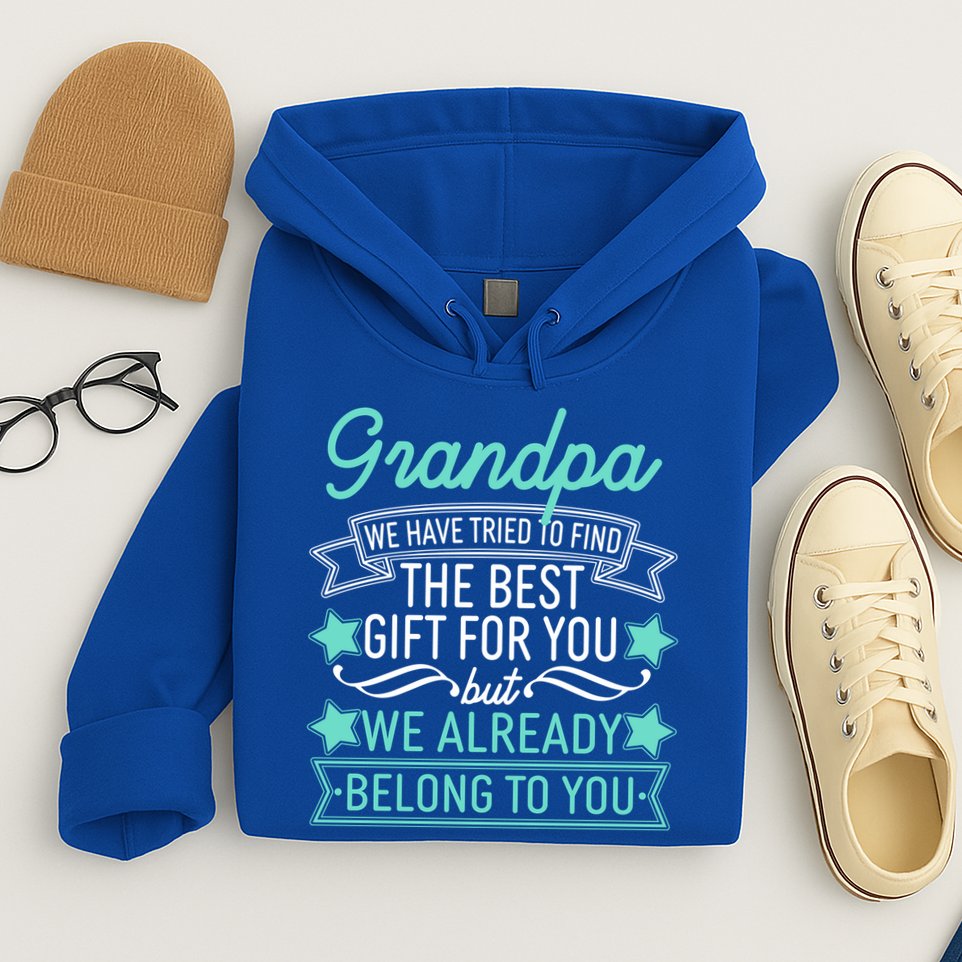 Grandpa We Have Tried To Find The Best Gift For You Hoodie