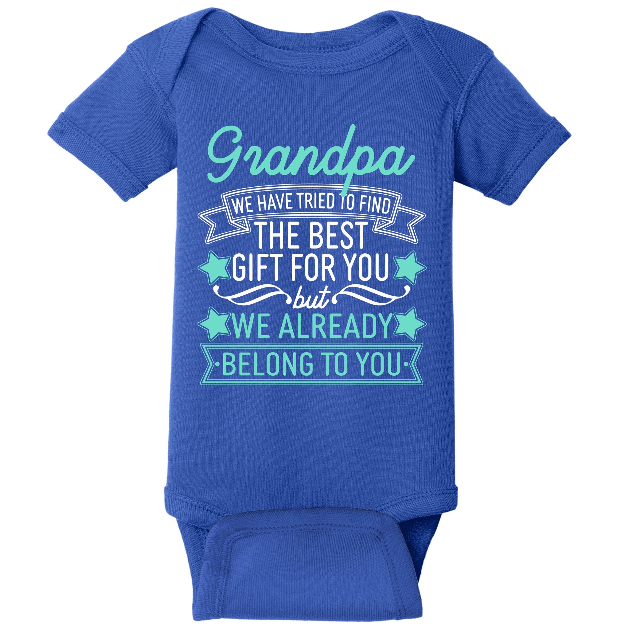 Grandpa We Have Tried To Find The Best Gift For You Baby Bodysuit