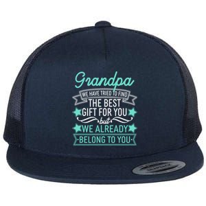 Grandpa We Have Tried To Find The Best Gift For You Flat Bill Trucker Hat