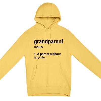 Grandparents A Parent Without Any Rules Premium Pullover Hoodie