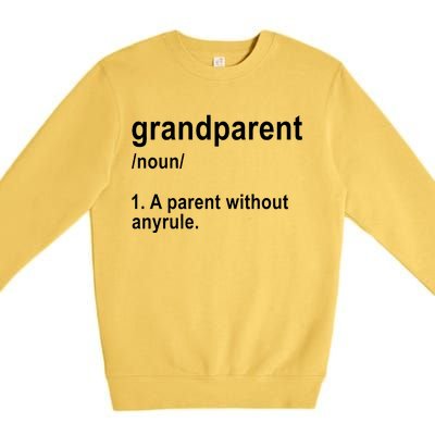 Grandparents A Parent Without Any Rules Premium Crewneck Sweatshirt