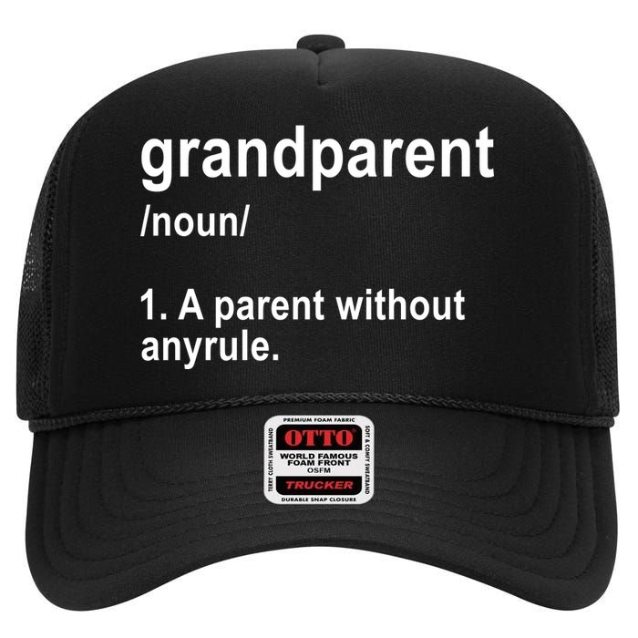 Grandparents A Parent Without Any Rules High Crown Mesh Back Trucker Hat