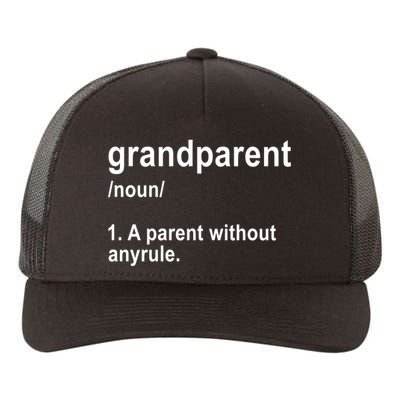 Grandparents A Parent Without Any Rules Yupoong Adult 5-Panel Trucker Hat