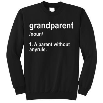 Grandparents A Parent Without Any Rules Sweatshirt