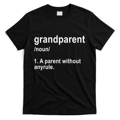 Grandparents A Parent Without Any Rules T-Shirt