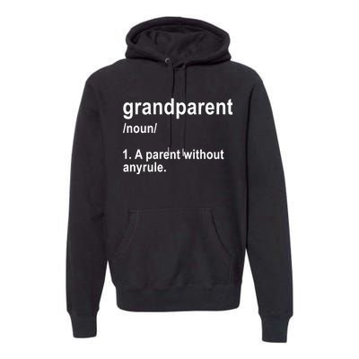 Grandparents A Parent Without Any Rules Premium Hoodie