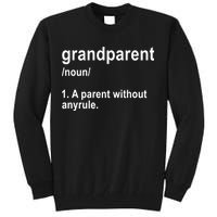 Grandparents A Parent Without Any Rules Tall Sweatshirt