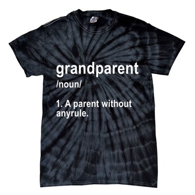 Grandparents A Parent Without Any Rules Tie-Dye T-Shirt