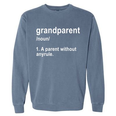 Grandparents A Parent Without Any Rules Garment-Dyed Sweatshirt