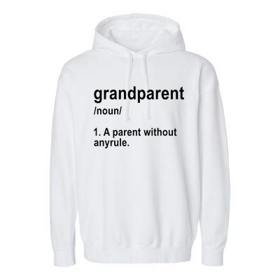 Grandparents A Parent Without Any Rules Garment-Dyed Fleece Hoodie