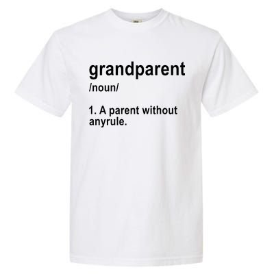 Grandparents A Parent Without Any Rules Garment-Dyed Heavyweight T-Shirt