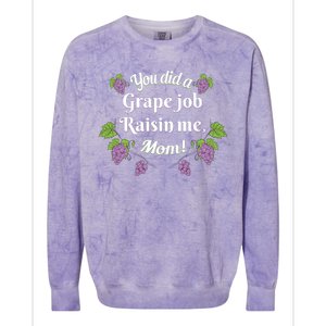 Grape Job Raisin Me Funny Mom Colorblast Crewneck Sweatshirt