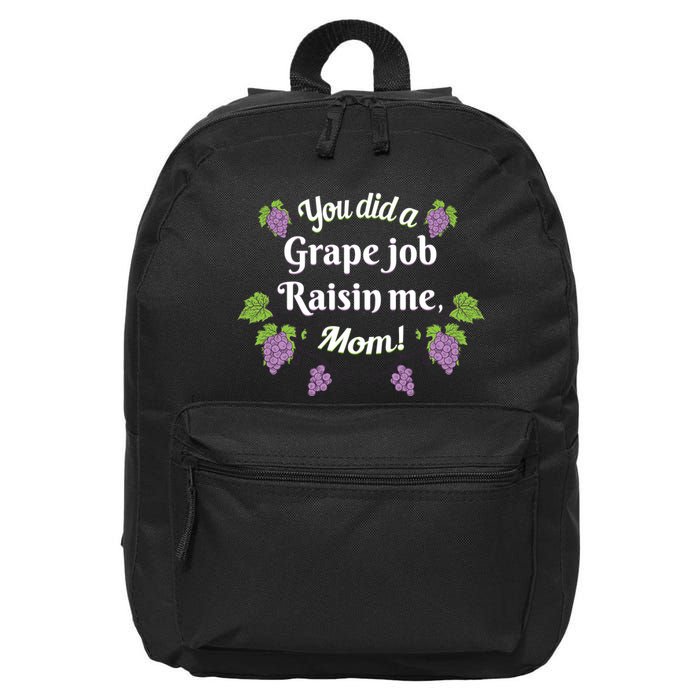 Grape Job Raisin Me Funny Mom 16 in Basic Backpack