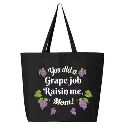 Grape Job Raisin Me Funny Mom 25L Jumbo Tote