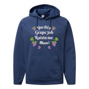 Grape Job Raisin Me Funny Mom Performance Fleece Hoodie