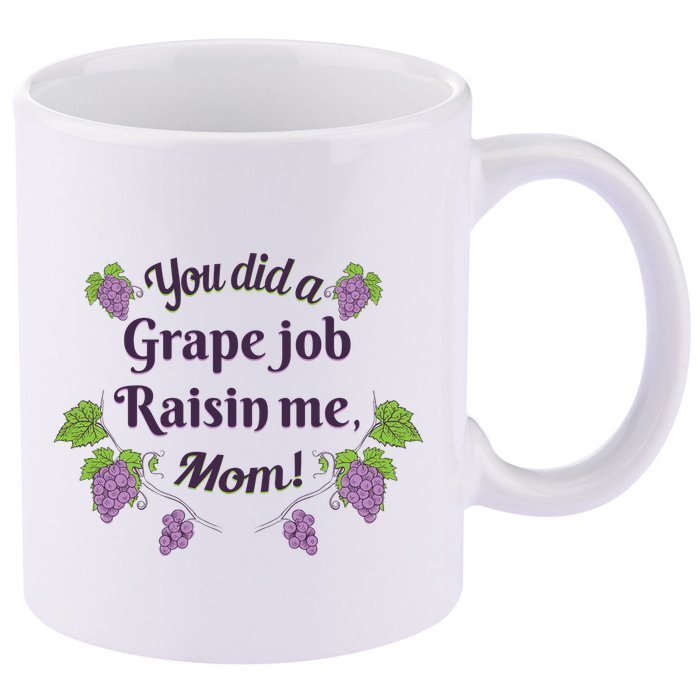 Grape Job Raisin Me Funny Mom 11oz C Handle Ceramic Mug