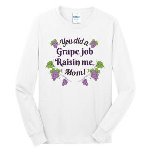 Grape Job Raisin Me Funny Mom Tall Long Sleeve T-Shirt