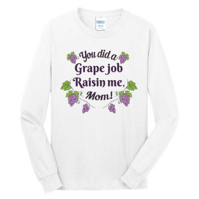 Grape Job Raisin Me Funny Mom Tall Long Sleeve T-Shirt