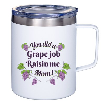 Grape Job Raisin Me Funny Mom 12oz Stainless Steel Coffee Mug