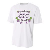 Grape Job Raisin Me Funny Mom Performance Sprint T-Shirt