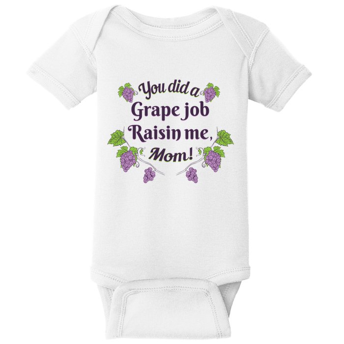 Grape Job Raisin Me Funny Mom Baby Bodysuit