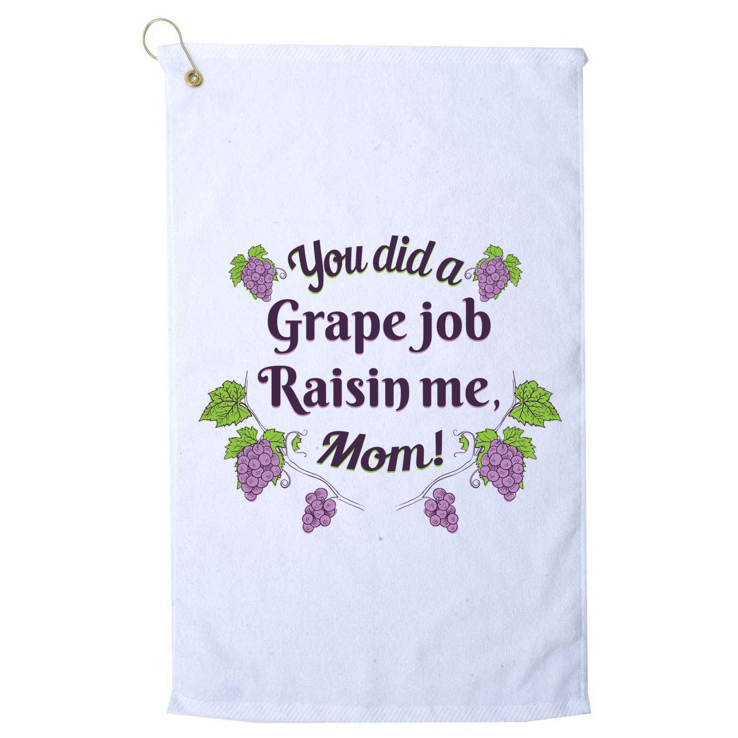 Grape Job Raisin Me Funny Mom Golf Towel
