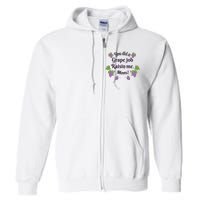 Grape Job Raisin Me Funny Mom Full Zip Hoodie