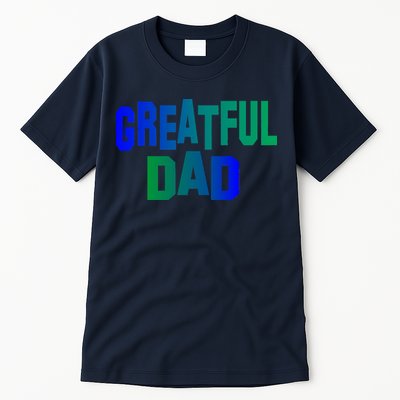 Grateful Dad Tall T-Shirt
