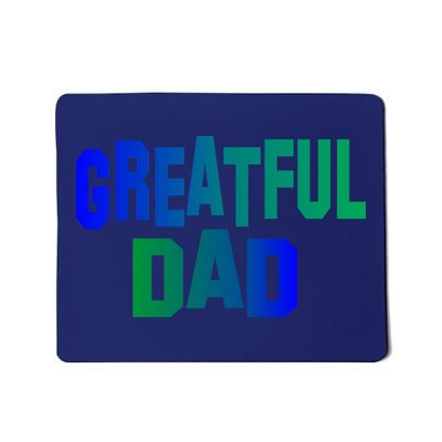 Grateful Dad Mousepad