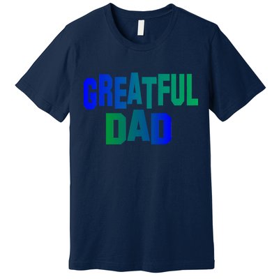 Grateful Dad Premium T-Shirt