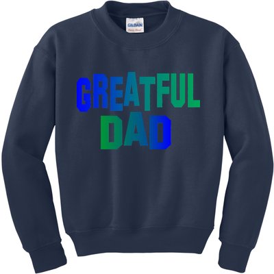 Grateful Dad Kids Sweatshirt