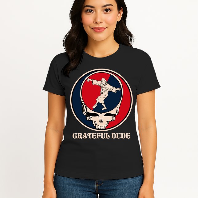 Grateful Dude Skull Womens T-Shirt