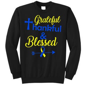 Grateful Thankful & Blessed Down Syndrome Sweatshirt