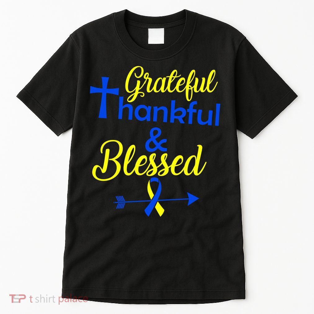 Grateful Thankful & Blessed Down Syndrome Tall T-Shirt